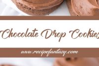 Chocolate Drop Cookies