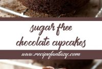 Sugar Free Chocolate Cupcakes