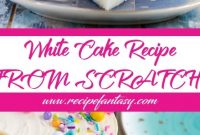 White Cake Recipe FROM SCRATCH!